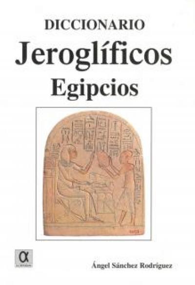 DICCIONARIO DE JEROGLÍFICOS EGIPCIOS