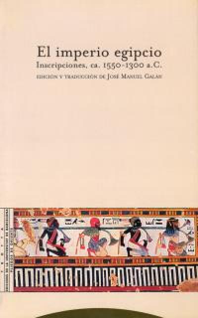 El imperio egipcio. Inscripciones ca. 1550-1300 a. C.