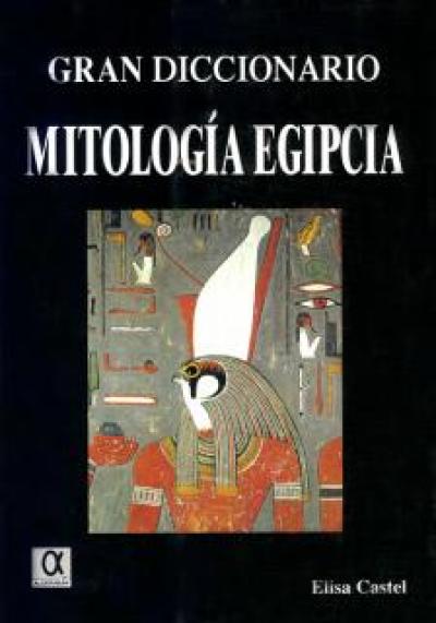 Gran diccionario de mitología egipcia