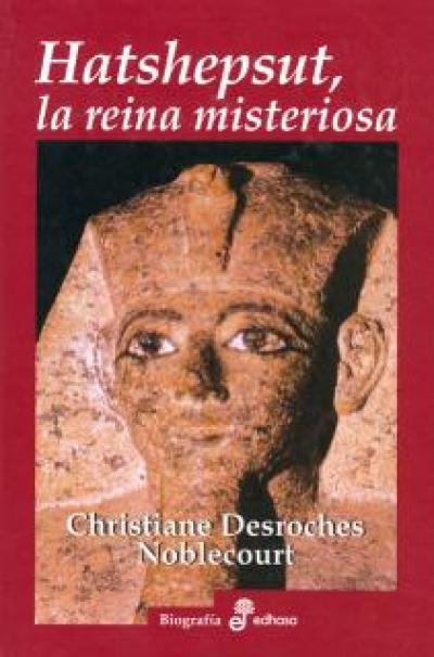 Hatshepsut, la reina misteriosa