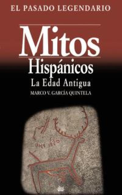 Mitos Hispánicos La Edad Antigua