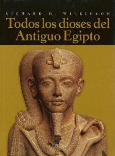 Todos los dioses del Antiguo Egipto