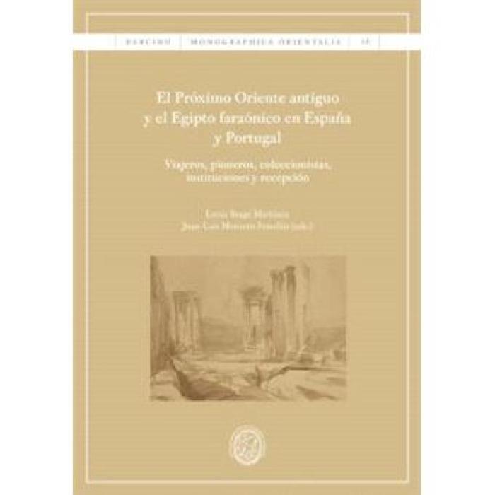 El Próximo Oriente antiguo y el Egipto faraónico en España y Portugal