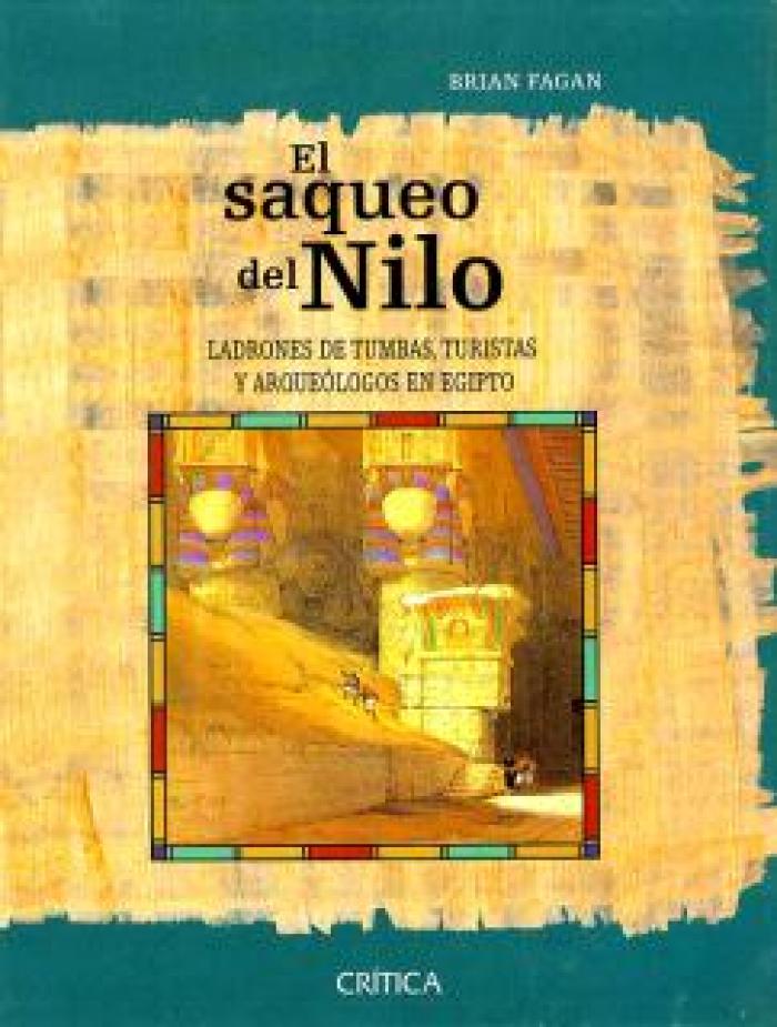 El saqueo del Nilo. Ladrones de tumbas, turistas y arqueólogos