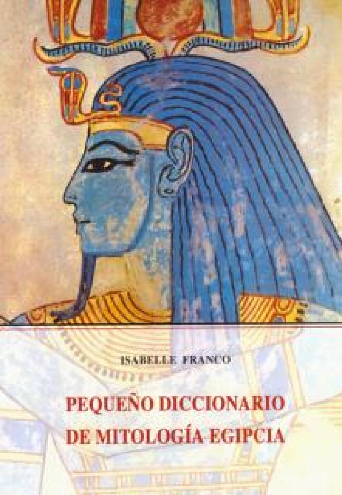 Pequeño diccionario de mitología egipcia
